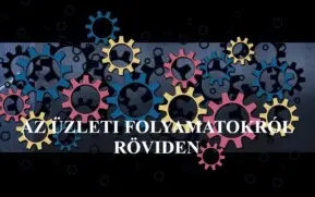 Röviden az üzleti folyamatokról